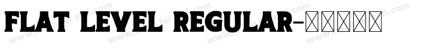 Flat Level Regular字体转换